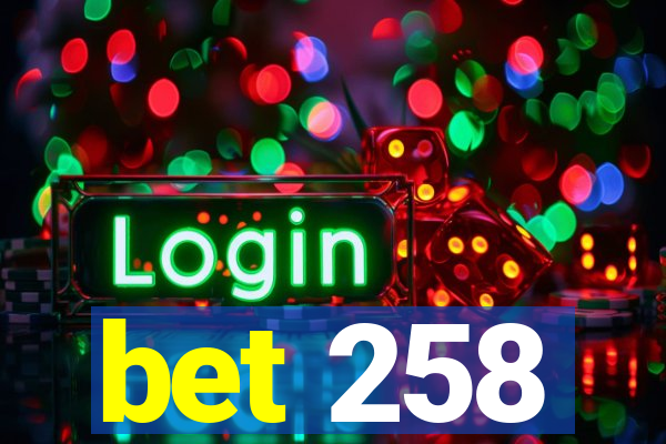 bet 258